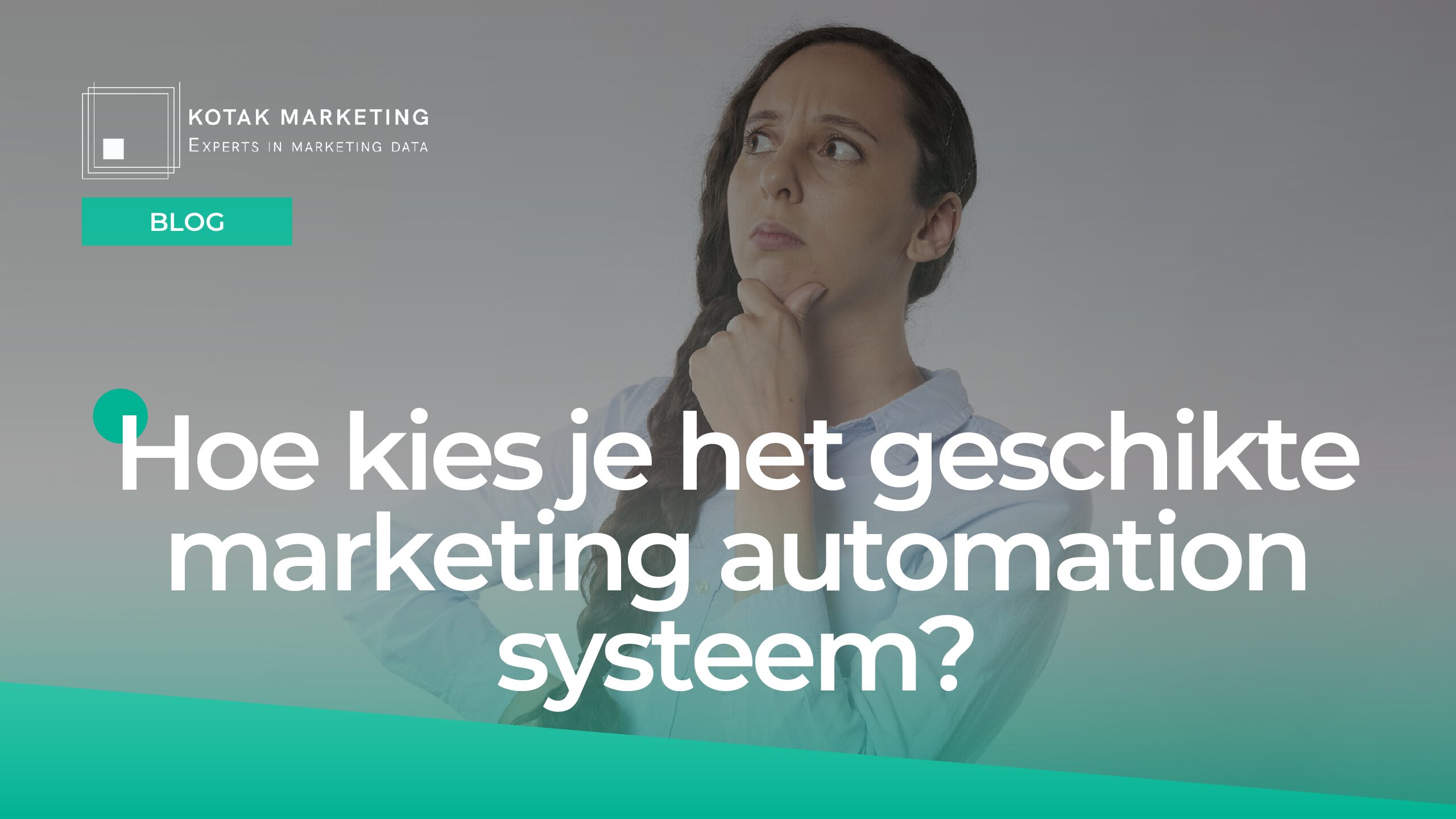Hoe kies je het geschikte marketing automation systeem?