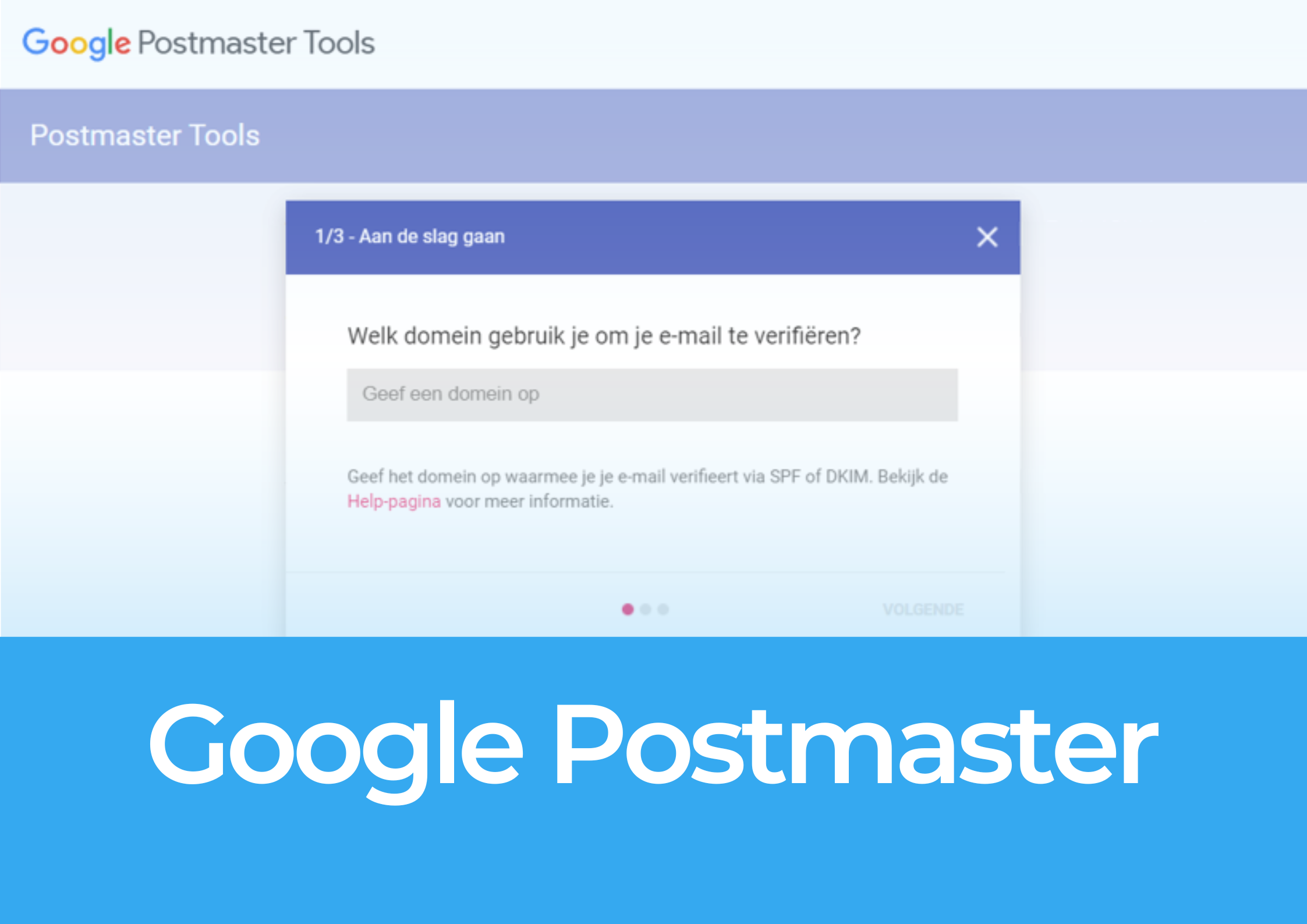 Google Postmaster Tools: zo maak je het aan en gebruik je het